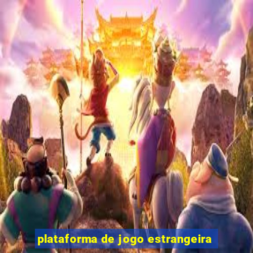 plataforma de jogo estrangeira